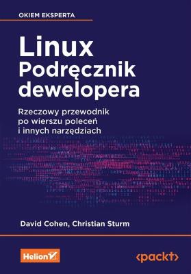 Okładka książki Linux. Podręcznik dewelopera. Rzeczowy przewodnik po wierszu poleceń i innych narzędziach