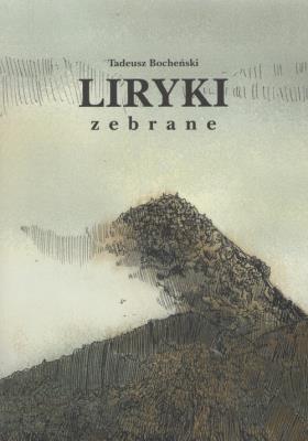 Liryki zebrane. Autor: Bocheński Tadeusz. SmakLiter.pl Okładka książki Liryki zebrane