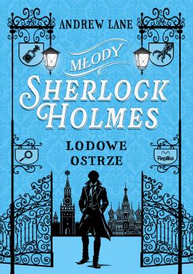 Okładka książki Lodowe ostrze. Młody Sherlock Holmes. Tom 3
