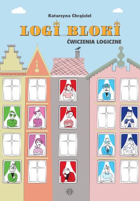 Logi-bloki Ćwiczenia logiczne Z relacjami za pan brat. Autor: Chrąściel Katarzyna. SmakLiter.pl Okładka książki Logi-bloki Ćwiczenia logiczne Z relacjami za pan brat