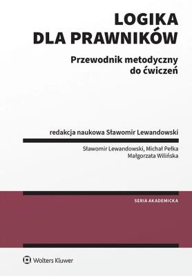 Okładka książki Logika dla prawników Przewodnik metodyczny do ćwiczeń