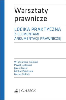 Okładka książki Logika praktyczna z elementami argumentacji prawniczej + testy online