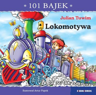 Lokomotywa. 101 bajek. Autor: Julian Tuwim. SmakLiter.pl Okładka książki Lokomotywa. 101 bajek