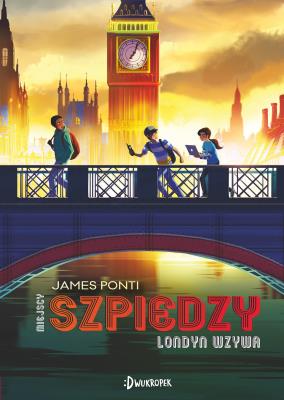 Okładka książki Londyn wzywa, Miejscy Szpiedzy