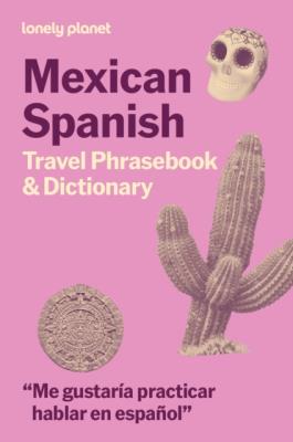 Okładka książki Lonely Planet Mexican Spanish Travel Phrasebook & Dictionary