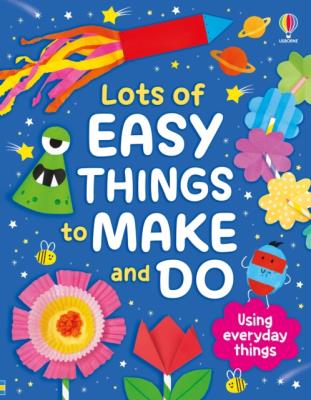 Okładka książki Lots of Easy Things to Make and Do