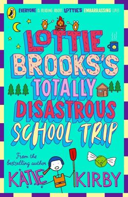 Lottie Brooks's Totally Disastrous School-Trip wer. angielska. Autor: Kirby Katie. SmakLiter.pl Okładka książki Lottie Brooks's Totally Disastrous School-Trip wer. angielska