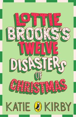 Okładka książki Lottie Brooks’s Twelve Disasters of Christmas