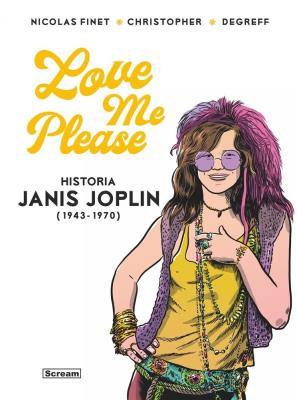 Love me please. Historia Janis Joplin. Autor: Nicolas Finet. SmakLiter.pl Okładka książki Love me please. Historia Janis Joplin