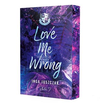 Okładka książki Love Me Wrong (ilustrowane brzegi)