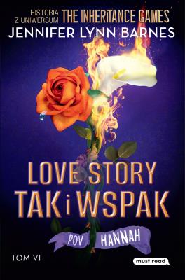 Okładka książki Love story tak i wspak. The Inheritance Games. Tom 6