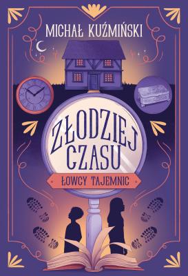 Okładka książki Łowcy tajemnic. Złodziej czasu