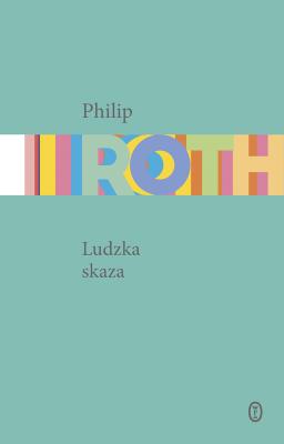Ludzka skaza. Autor: Philip Roth. SmakLiter.pl Okładka książki Ludzka skaza