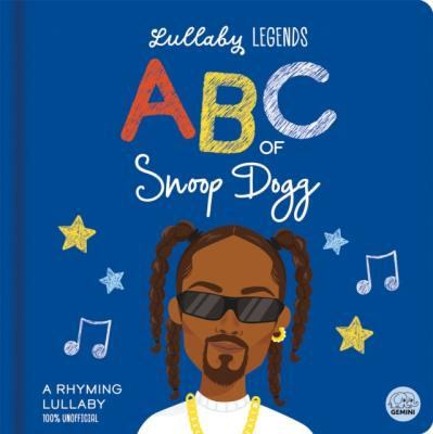 Okładka książki Lullaby Legends: ABC of Snoop Dogg. A Rhyming Lullaby