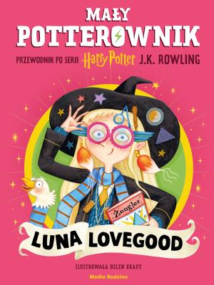 Okładka książki Luna Lovegood. Przewodnik po serii Harry Potter. Mały potterownik