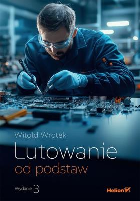 Okładka książki Lutowanie od podstaw. Wydanie III