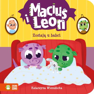 Okładka książki Maciuś i Leon zostają u babci. Maciuś i Leon - uszkodzone