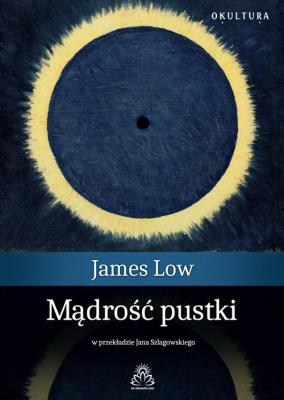 Mądrość pustki. Autor: Low James. SmakLiter.pl Okładka książki Mądrość pustki