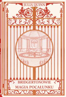 Magia pocałunku. Bridgertonowie. Autor: Quinn Julia. SmakLiter.pl Okładka książki Magia pocałunku. Bridgertonowie