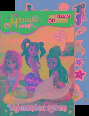 Okładka książki Magia Syren. Przyklejam Odklejam