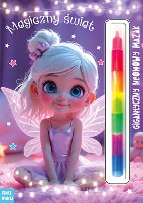 Magiczny świat. Gigantyczny neonowy mazak. Marker modułowy. Autor: Opracowanie zbiorowe. SmakLiter.pl Okładka książki Magiczny świat. Gigantyczny neonowy mazak. Marker modułowy