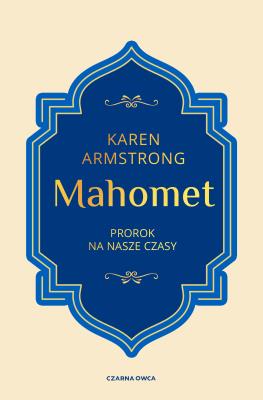 Okładka książki Mahomet. Prorok na nasze czasy