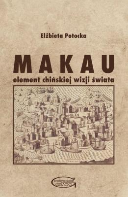Okładka książki Makau - element chińskiej wizji świata