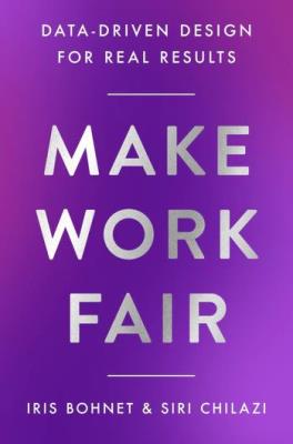 Okładka książki Make Work Fair. Data-Driven Design for Real Results