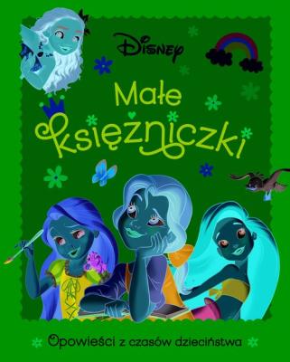 Okładka książki Małe księżniczki. Opowieści z czasów dzieciństwa. Disney