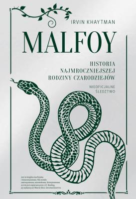 Okładka książki Malfoy. Historia najmroczniejszej rodziny czarodziejów
