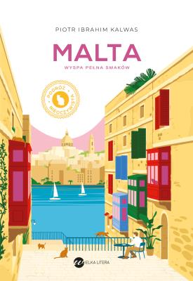 Okładka książki Malta. Wyspa pełna smaków