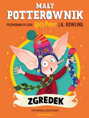 Okładka książki Mały potterownik. Zgredek. Przewodnik po serii Harry Potter. Harry Potter