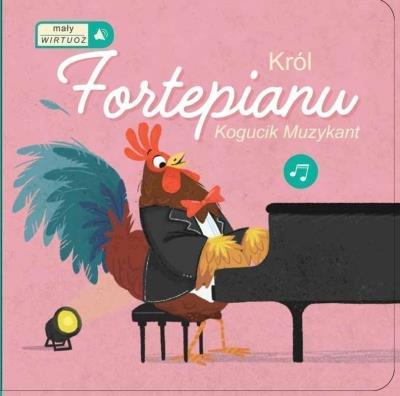 Mały wirtuoz 2 - Król Fortepianu. Autor:   Praca zbiorowa. SmakLiter.pl Okładka książki Mały wirtuoz 2 - Król Fortepianu