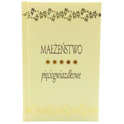 Małżeństwo pięciogwiazdkowe. Autor:   Praca zbiorowa. SmakLiter.pl Okładka książki Małżeństwo pięciogwiazdkowe
