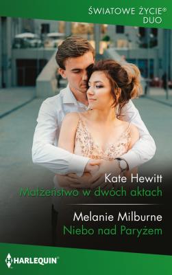 Małżeństwo w dwóch aktach. Autor: Kate Hewitt Melanie Milburne. SmakLiter.pl Okładka książki Małżeństwo w dwóch aktach