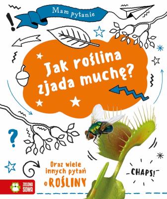 Okładka książki Mam pytanie. Jak roślina zjada muchę?