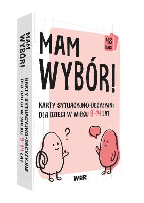 Okładka książki Mam wybór! Karty sytuacyjno-decyzyjne dla dzieci w wieku 9-14 lat