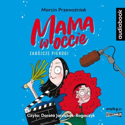 Okładka książki Mama w occie T.1 Zabójcze pierogi audiobook