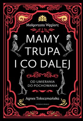 Okładka książki Mamy trupa i co dalej Od umierania do pochowania