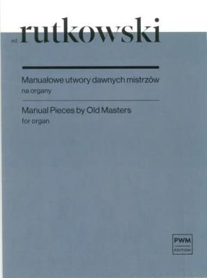 Okładka książki Manuałowe utwory dawnych mistrzów na organy