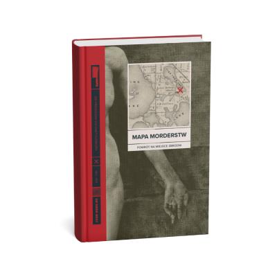 Mapa morderstw. Od frenologii do daktyloskopii. powrót na miejsce zbrodni. Autor: Drew Gray. SmakLiter.pl Okładka książki Mapa morderstw. Od frenologii do daktyloskopii. powrót na miejsce zbrodni