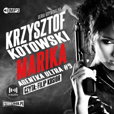 Marika. Agentka Ultra T.3 audiobook. Autor: Kotowski Krzysztof. SmakLiter.pl Okładka książki Marika. Agentka Ultra T.3 audiobook
