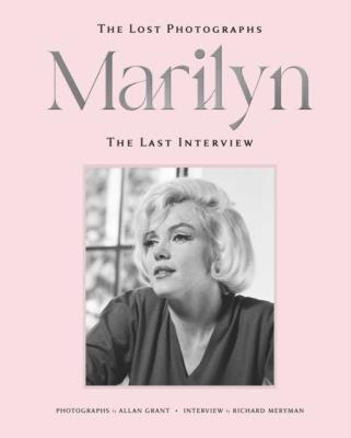 Okładka książki Marilyn. The Lost Photographs. The Last Interview