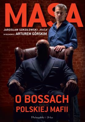 Okładka książki Masa o bossach polskiej mafii