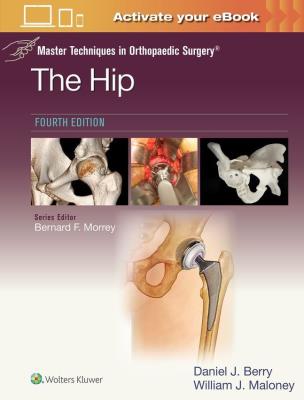 Okładka książki Master Techniques in Orthopaedic Surgery: The Hip: Print + eBook with Multimedia