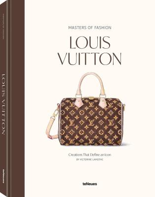 Okładka książki Masters of Fashion: Louis Vuitton. Creations That Define an Icon