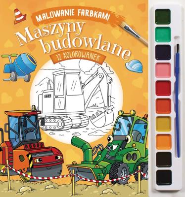 Maszyny budowlane. Malowanie farbkami. Autor: Izabella Sieńko-Holewa. SmakLiter.pl Okładka książki Maszyny budowlane. Malowanie farbkami