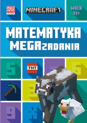 Matematyka. Megazadania. Minecraft. Autor: Dan Lipscombe, Paterson Katherine. SmakLiter.pl Okładka książki Matematyka. Megazadania. Minecraft