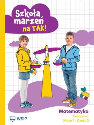 Okładka książki Matematyka SP 1 Szkoła marzeń na TAK ćw. cz.2