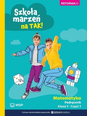 Okładka książki Matematyka SP 1 Szkoła marzeń na TAK podr cz.1